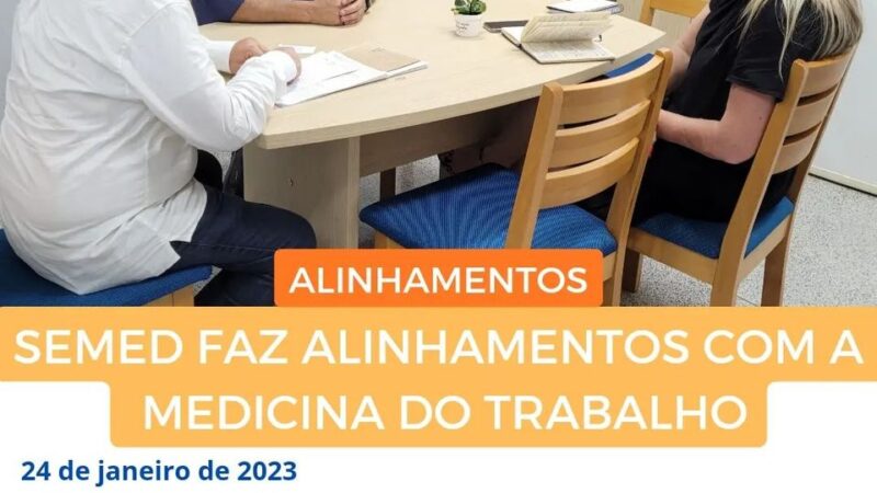 SEMED faz alinhamentos com a Medicina do Trabalho