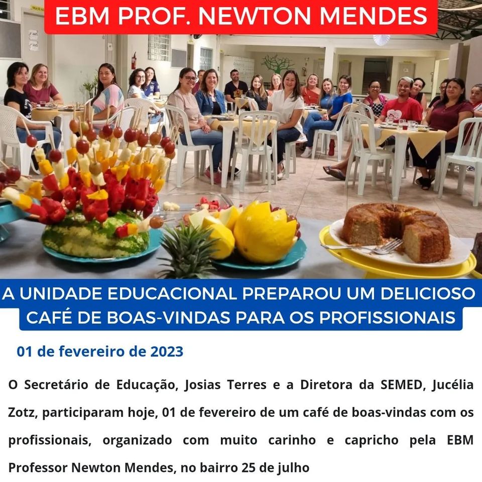 EBM Professor Newton Mendes promoveu um café de boas-vindas para os profissionais da escola*