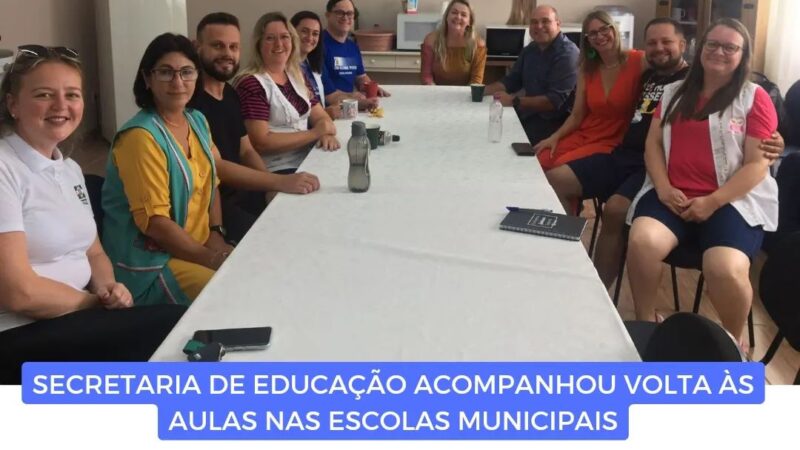 Secretaria de Educação acompanhou atividades de volta às aulas nas Unidades Educacionais