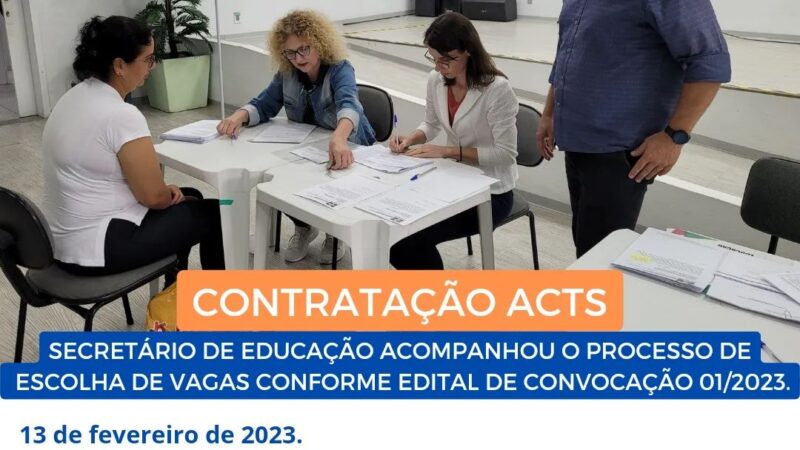 Secretário de Educação acompanhou a Escolha de Vagas do Edital de convocação nº 001/2023/SEMED- ACTs*