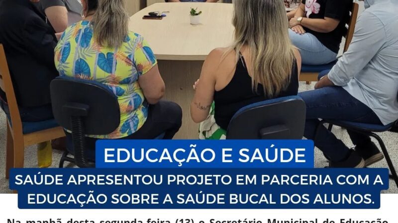 Saúde propõe projeto em parceria com a educação*