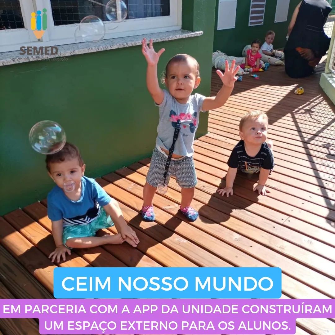 CEIM Nosso Mundo: em parceria com a APP da unidade construíram um espaço externo para os alunos