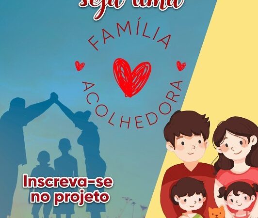 Você já conhece o serviço Família Acolhedora?