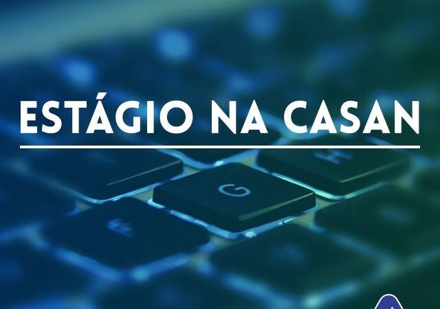 CASAN abre novas vagas de estágio