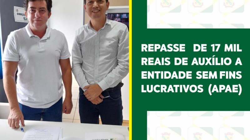 REPASSE DE 17 MIL REAIS DE AUXÍLIO A APAE