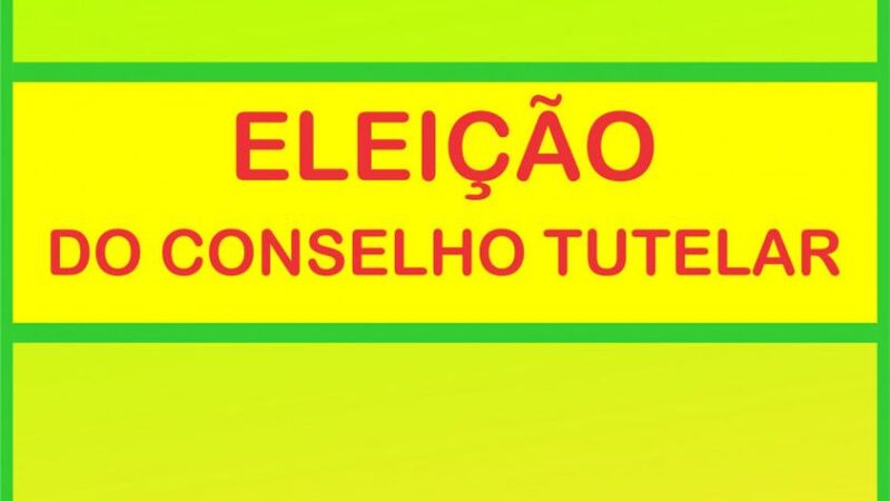 EDITAL ELEIÇÃO CONSELHO TUTELAR