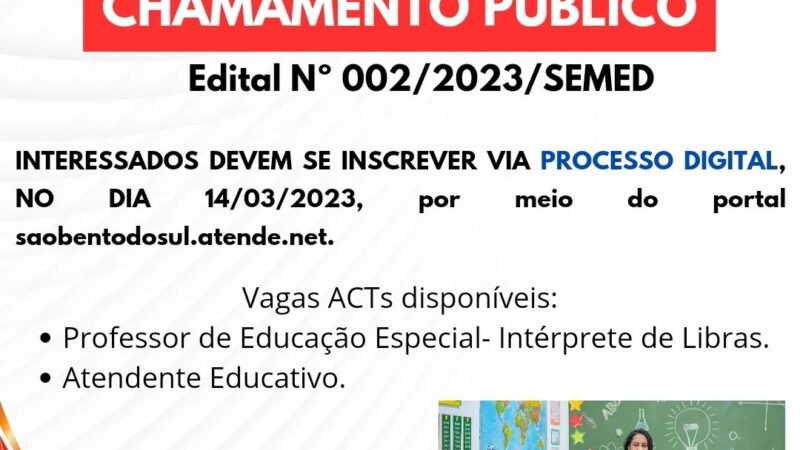 Atenção! EDITAL DE CHAMAMENTO PÚBLICO nº 002/2023/SEMED