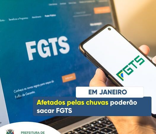 AFETADOS PELAS CHUVAS PODERÃO SACAR FGTS