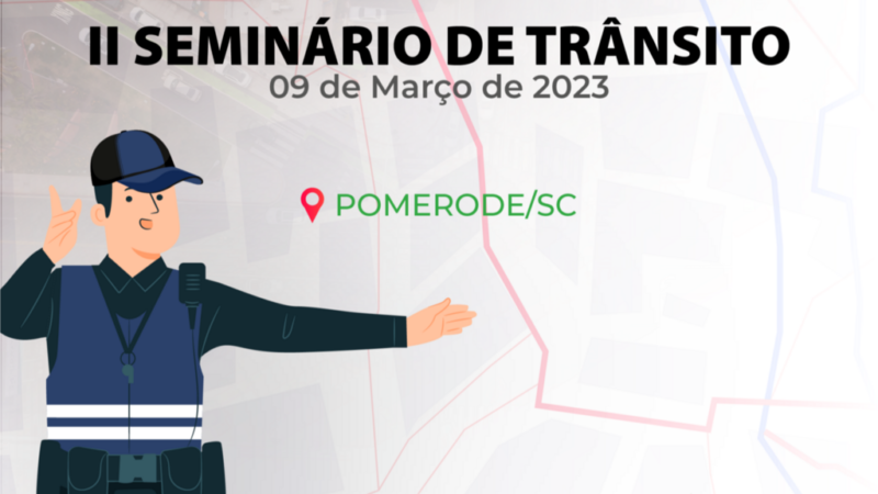 2º Seminário de Trânsito começa nesta quinta-feira. O evento ocorre nos dia 9 e 10 de março em Pomerode