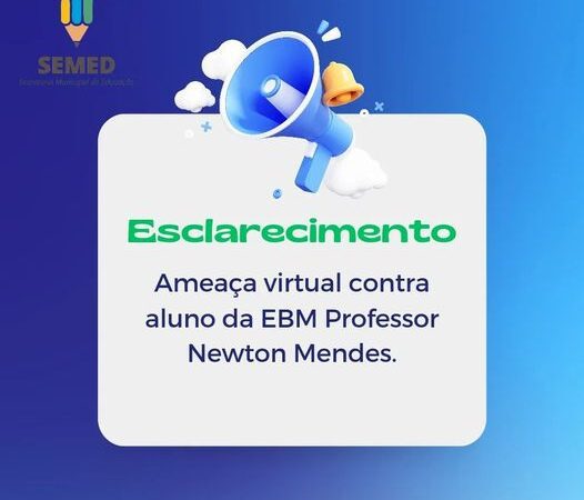 Nota de esclarecimento: ameaça virtual/EBM Professor Newton Mendes