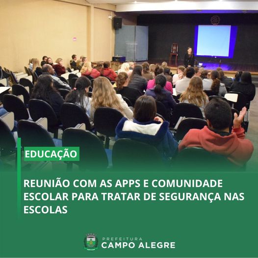 REUNIÃO COM AS APPS E COMUNIDADE ESCOLAR PARA TRATAR DE SEGURANÇA NAS ESCOLAS