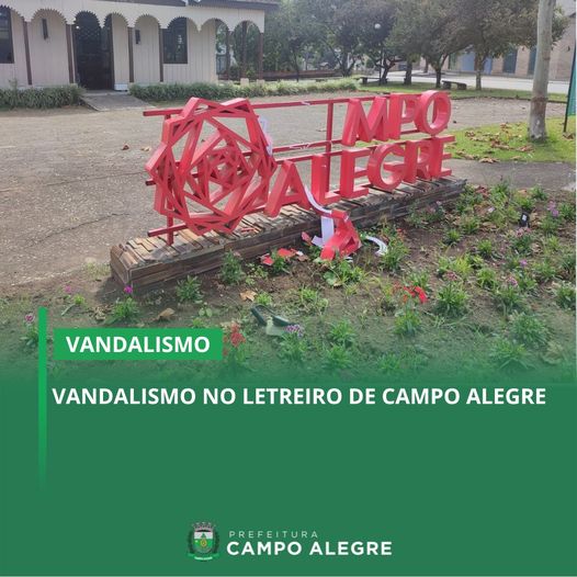 VANDALISMO NO LETREIRO DE CAMPO ALEGRE