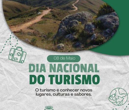 08 de maio dia nacional do Turismo.