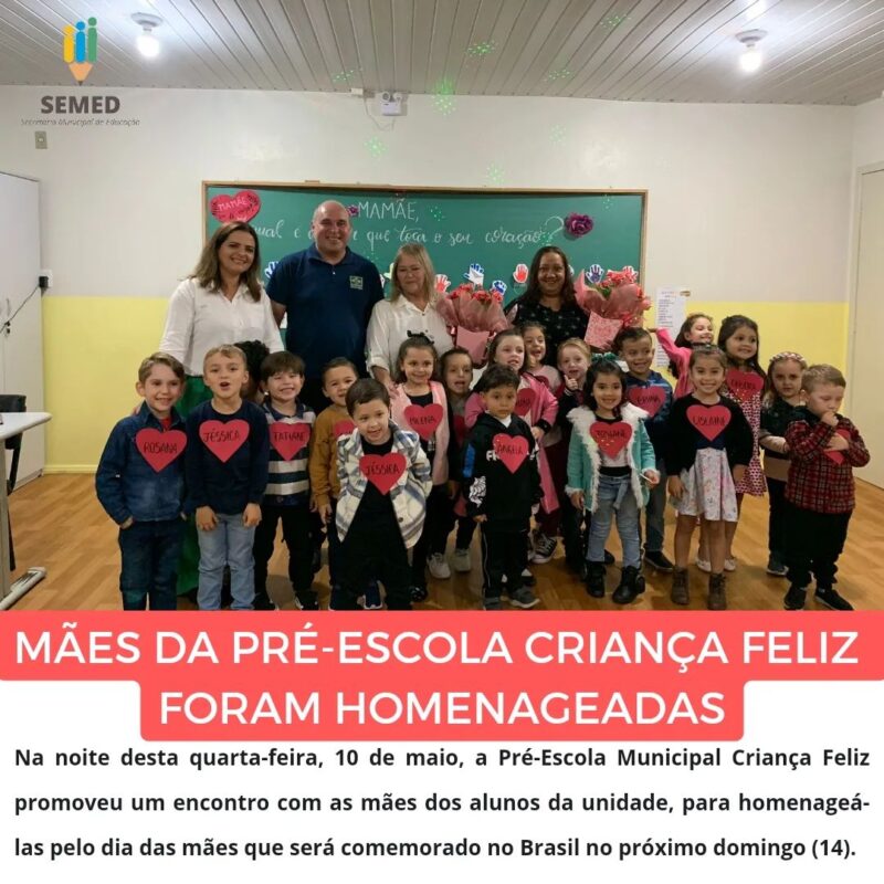 Mães da Pré-Escola Municipal Criança Feliz foram homenageadas