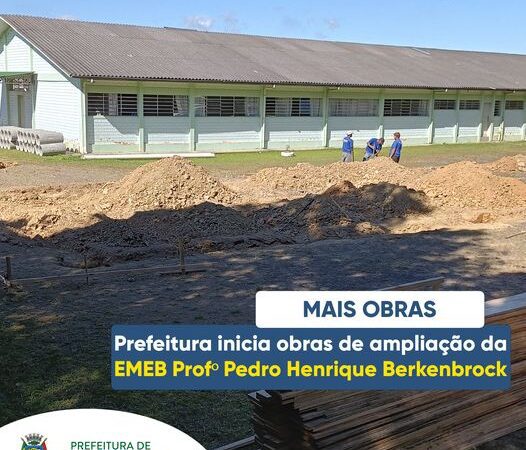 As obras de ampliação da EMEB Professor Pedro Henrique Berkenbrock já começaram!