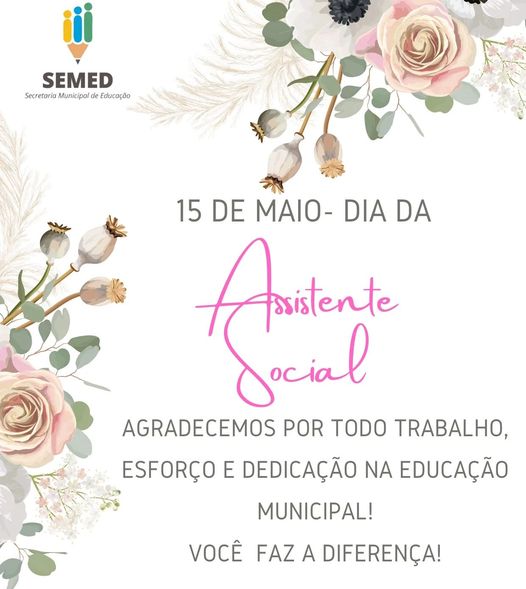 15 DE MAIO – DIA DA ASSISTENTE SOCIAL💜