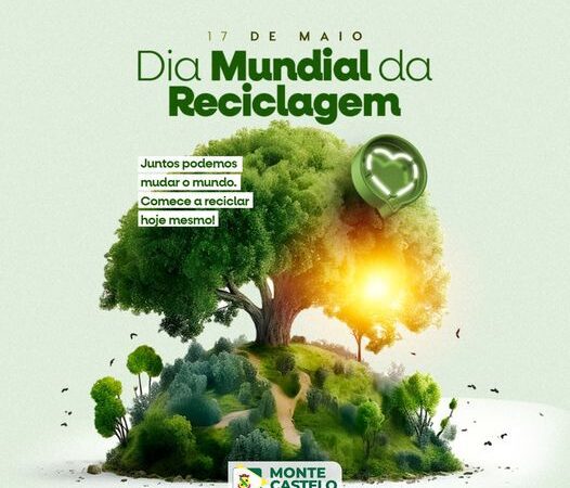 17 de Maio – Dia Mundial da Reciclagem.