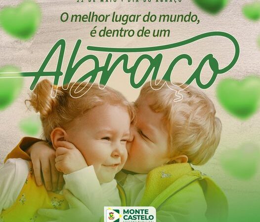 22 de Maio – Dia do Abraço