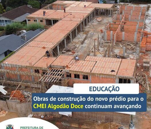 OBRAS DO NOVO PRÉDIO DO CMEI ALGODÃO DOCE