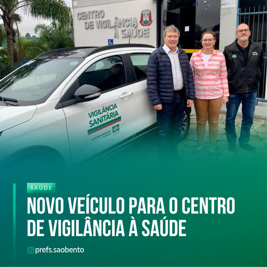 NOVO VEÍCULO PARA O CENTRO DE VIGILÂNCIA Á SAÚDE