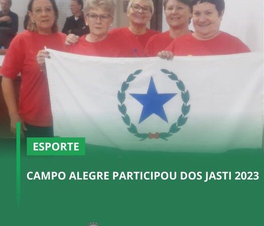 CAMPO ALEGRE PARTICIPOU DOS JASTI 2023