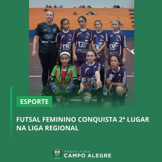 FUTSAL FEMININO CONQUISTA 2ª LUGAR NA LIGA REGIONAL