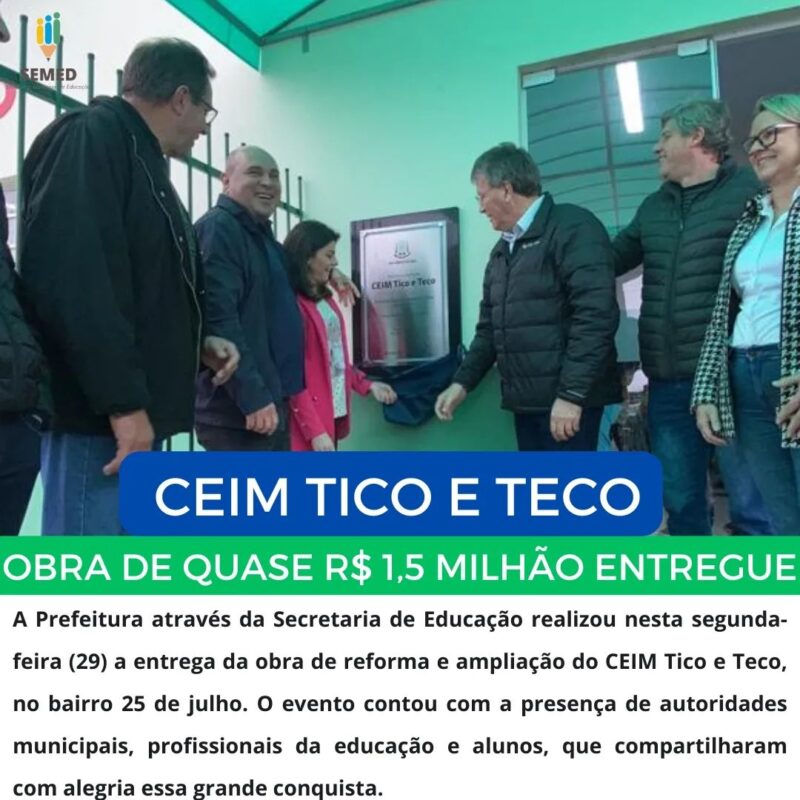 A Prefeitura através da Secretaria de Educação realizou nesta segunda-feira (29) a entrega da obra de reforma e ampliação do CEIM Tico e Teco, no bairro 25 de julho.