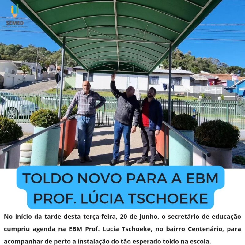 EBM Prof. Lucia Tschoeke ganha novo toldo.