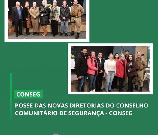 POSSE DAS NOVAS DIRETORIAS DO CONSELHO COMUNITÁRIO DE SEGURANÇA – CONSEG