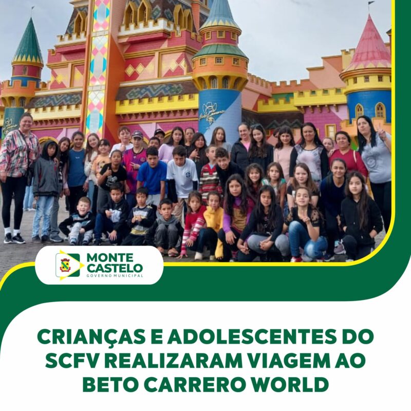 CRIANÇAS E ADOLESCENTES DO SCFV REALIZARAM VIAGEM AO BETO CARRERO WORLD