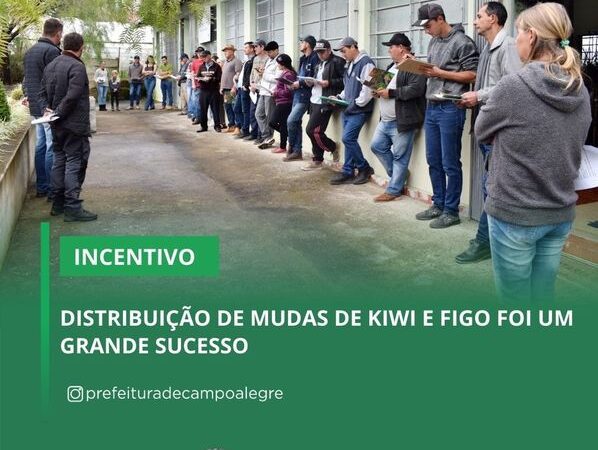 DISTRIBUIÇÃO DE MUDAS DE KIWI E FIGO FOI UM GRANDE SUCESSO