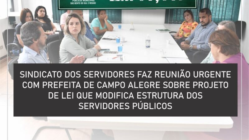 Sindicato dos servidores faz reunião urgente com Prefeita de Campo Alegre sobre Projeto de Lei que modifica estrutura dos servidores públicos.