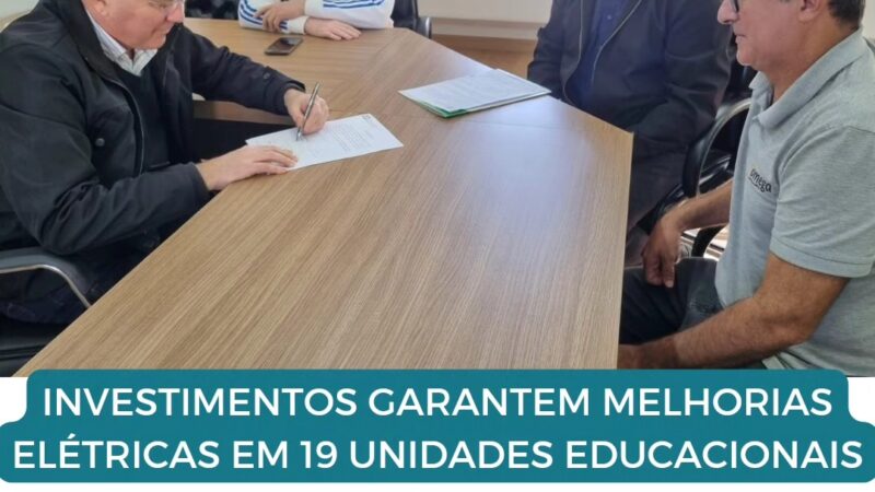 INVESTIMENTOS GARANTEM MELHORIAS EM 19 UNIDADES EDUCACIONAIS