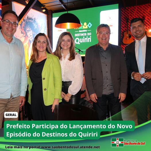 Prefeito Participa do Lançamento do Novo Episódio do Destinos do Quiriri