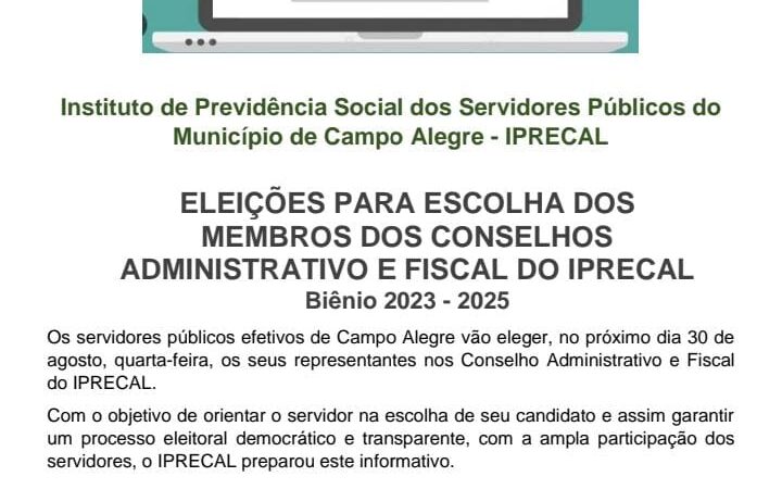 ELEIÇÕES PARA ESCOLHA DOS MEMBROS DOS CONSELHOS ADMINISTRATIVO E FISCAL DO IPRECAL – Biênio 2023 – 2025