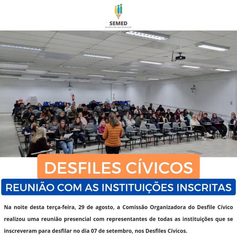 Desfile Cívico: reunião com as instituições inscritas para os Desfiles de 07 de setembro