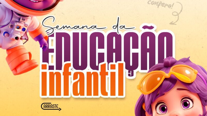 SEMANA DA EDUCAÇÃO INFANTIL