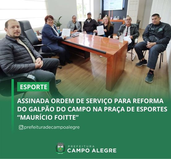 ASSINADA ORDEM DE SERVIÇO PARA REFORMA DO GALPÃO DO CAMPO NA PRAÇA DE ESPORTES “MAURÍCIO FOITTE”