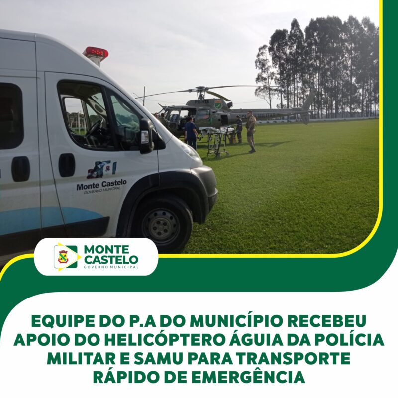 EQUIPE DO PA DO MUNICÍPIO DE MONTE CASTELO RECEBE APOIO DO HELICÓPTERO DA POLÍCIA MILITAR