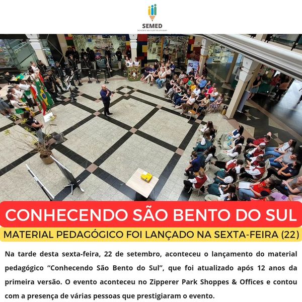 LANÇAMENTO DO MATERIAL PEDAGÓGICO “CONHECENDO SÃO BENTO DO SUL”