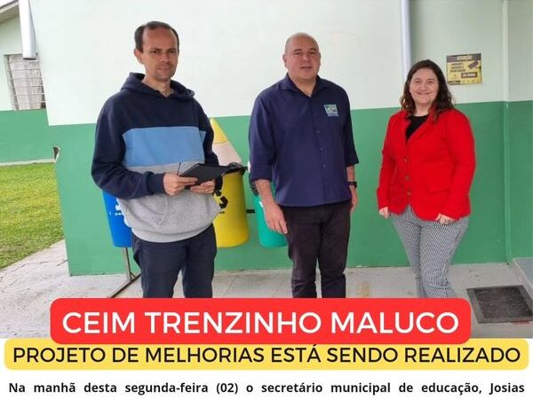 Projeto de melhorias para o CEIM Trenzinho Maluco