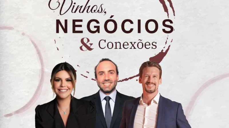 2ª edição do Vinhos, Negócios e Conexões marcada para o dia 29 de agosto