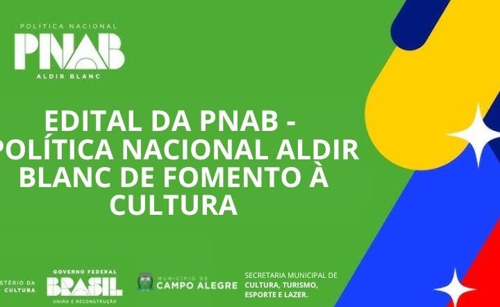 SECRETARIA DE CULTURA, TURISMO, ESPORTE E LAZER CULTURA LANÇOU EDITAL DA PNAB – POLÍTICA NACIONAL ALDIR BLANC DE FOMENTO À CULTURA