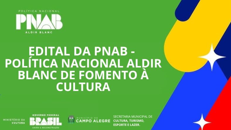 SECRETARIA DE CULTURA, TURISMO, ESPORTE E LAZER CULTURA LANÇOU EDITAL DA PNAB – POLÍTICA NACIONAL ALDIR BLANC DE FOMENTO À CULTURA